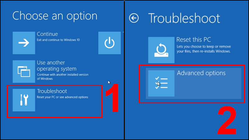 Chọn Troubleshoot rồi chọn Advanced options